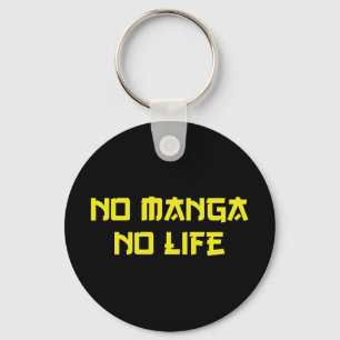 NO MANGA NO LIFE KEYCHAIN