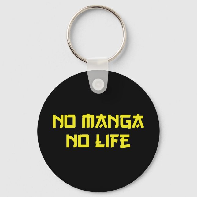 NO MANGA NO LIFE KEYCHAIN (Front)