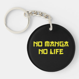 NO MANGA NO LIFE KEYCHAIN