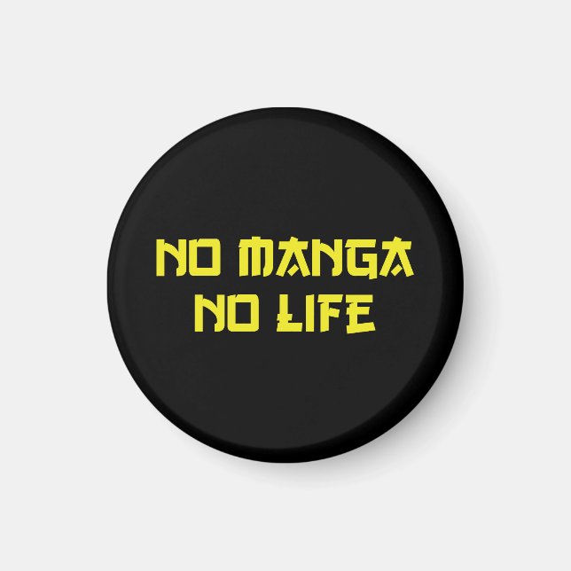 NO MANGA NO LIFE MAGNET (Front)