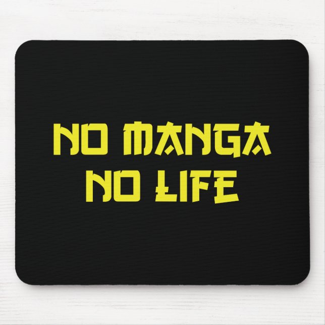 NO MANGA NO LIFE MOUSE PAD (Front)