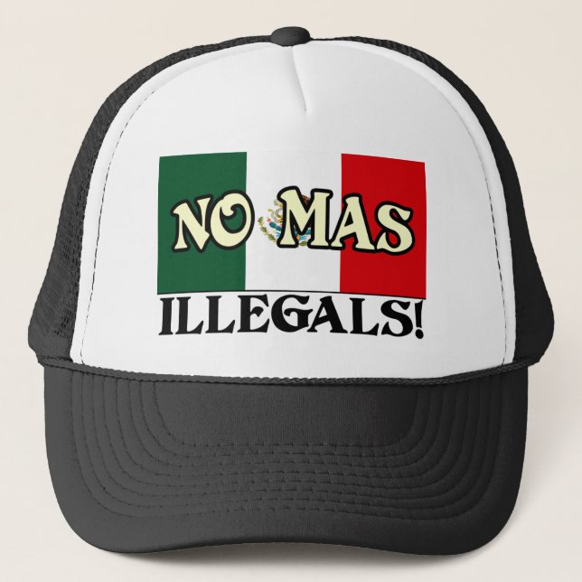 No Mas Illegals Trucker Hat (Front)