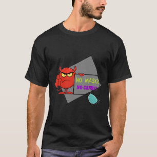 No Mask No Candy Red Monster with Mask T-Shirt