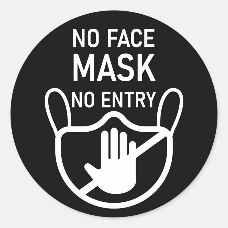 No Mask No Entry Classic Round Sticker | Zazzle