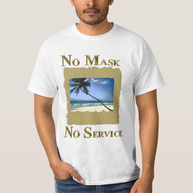 NO MASK NO SERVICE FLORIDA T-Shirt (Front)