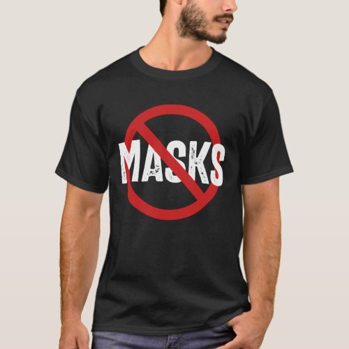 No Masks Medical Freedom Anti Vax Anti Masker T_Shirt