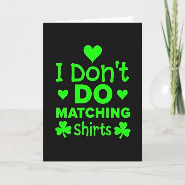 No Matching Shirts St Patricks Card (Front)
