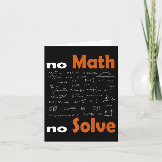 No Math No Solve Quote School Funny Mathematical T Card (Front)