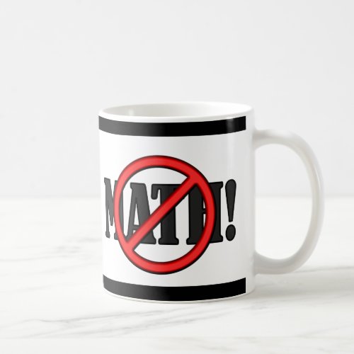 No Math Zone funny Coffee Mug
