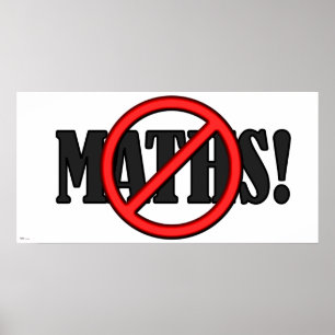 No Maths Zone... (funny) Poster