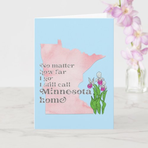 No Matter How Far I Go I still Call Minnesota Home Card