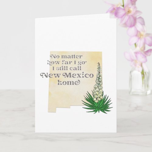 No Matter How Far I Go I still Call New Mexico Card