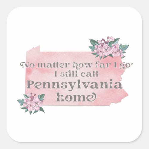 No Matter How Far I Go I still Call Pennsylvania Square Sticker