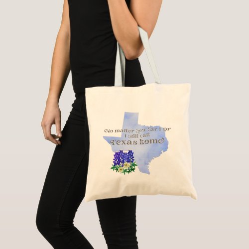 No Matter How Far I Go Texas Custom Name Tote Bag