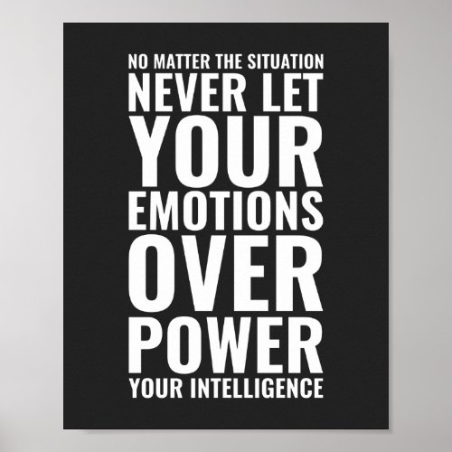 No matter the situation  Motivational Quote Poster
