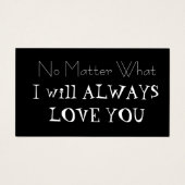 No Matter What I will always love you (Front)