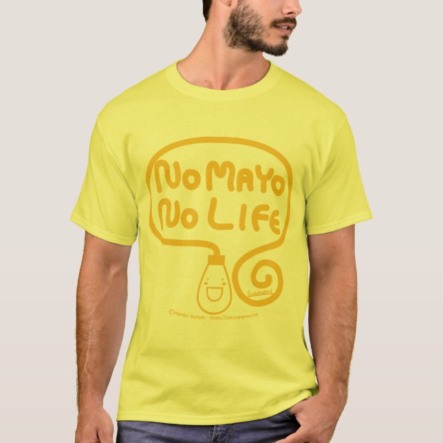 No Mayo No Life T-Shirt (Front)