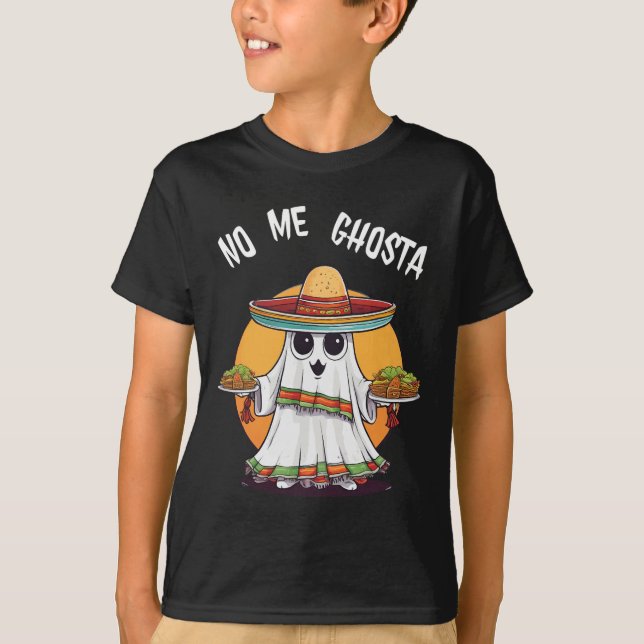 No Me Ghosta Funny Mexican Halloween Ghost  T-Shirt (Front)