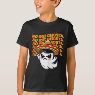 No Me Ghosta Funny Mexican Halloween Ghost Women 1 T-Shirt