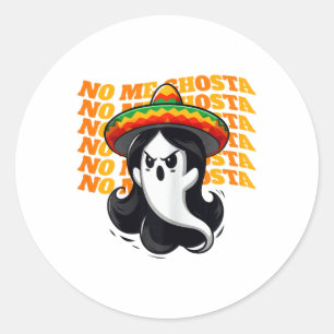 No Me Ghosta Funny Mexican Halloween Ghost Women Classic Round Sticker