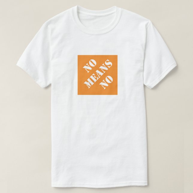 No Means No Funny Dad Humorous Father's Day Gift T-Shirt (Design Front)