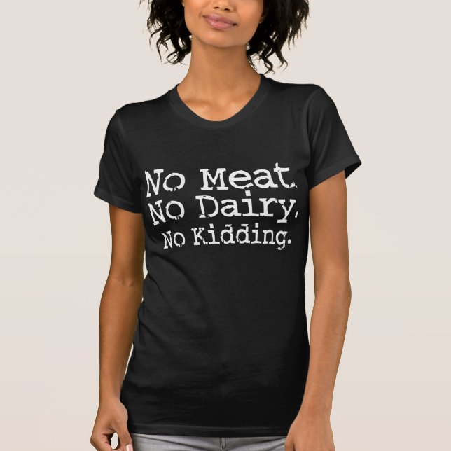 No Meat Vegan Message Shirt (Front)