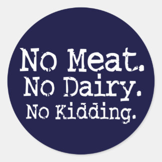 No Meat Vegan Message Swag Classic Round Sticker