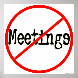 No Meetings Office Humor Saying Poster