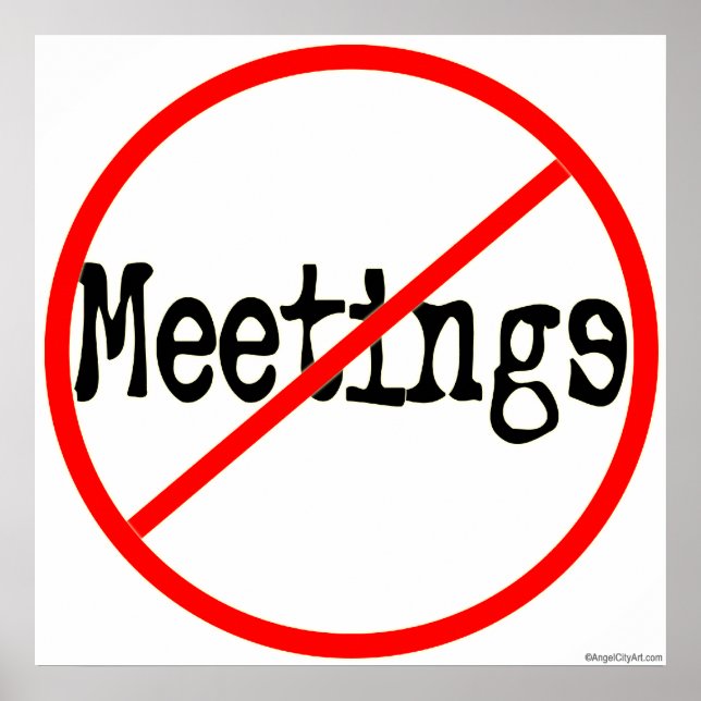 No Meetings Office Humor Saying Poster (Front)