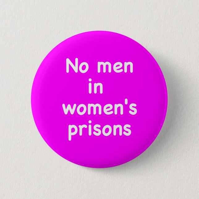 No men in women's prisons button (Front)
