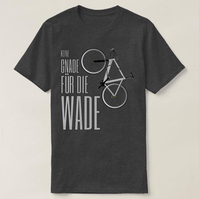No mercy for the calf saying bike mountain clean T-Shirt (Design Front)