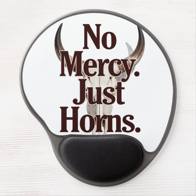 No Mercy Just Horns Longhorn Skull Brutal Bull  Gel Mouse Pad (Front)