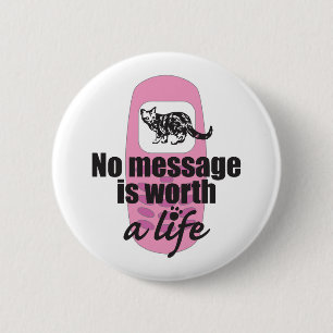 No Message is Worth a Life Button
