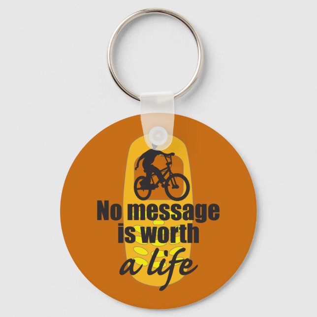 No Message is Worth a Life Keychain (Front)
