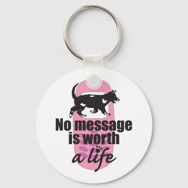 No Message is Worth a Life Keychain (Front)