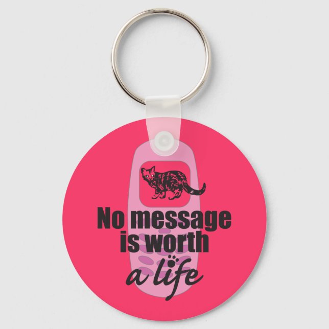 No Message is Worth a Life Keychain (Front)