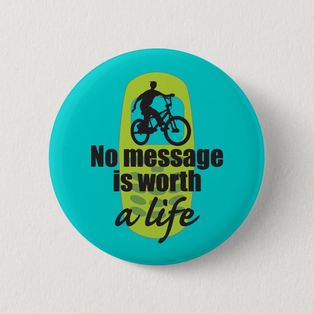 No Message is Worth a Life Pinback Button (Front)