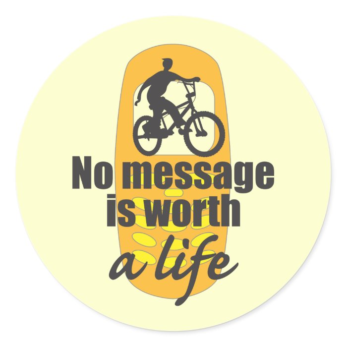 No Message is Worth a Life Round Stickers