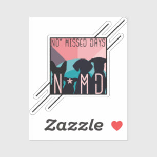No Missed Days Square Design Sticker