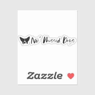 No Missed Days Text Design Sticker