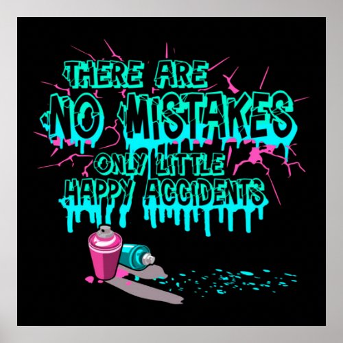 no MISTAKES only happy little ACCIDENTS Poster