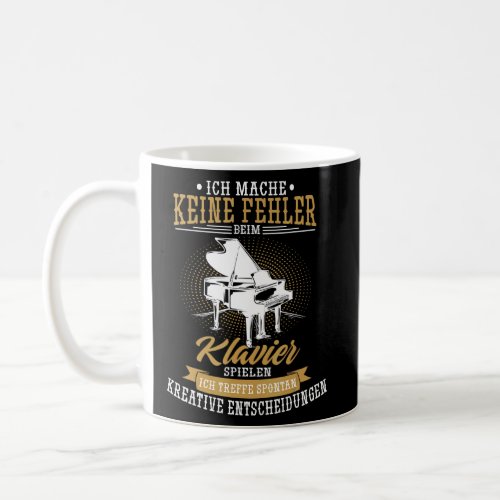 No Mistakes When Playing The Pianist Piano Player  Coffee Mug