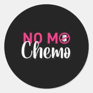 No Mo Chemo Last Day Of Chemotherapy Cancer Awaren Classic Round Sticker
