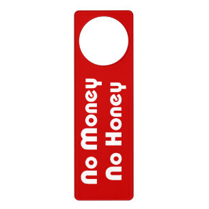 No Money No Honey Door Hanger