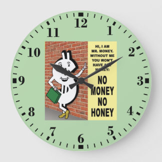 No Money No Honey Large Clock