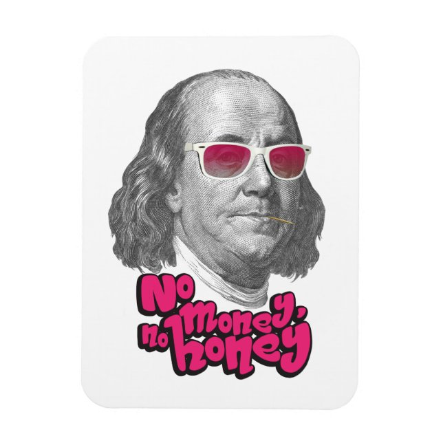 No money, no honey magnet (Vertical)