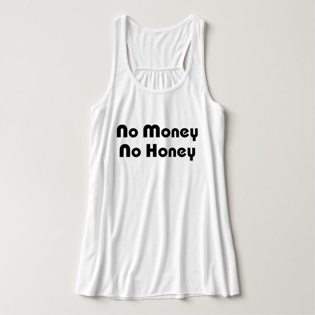No Money No Honey Tank Top (Design Front)