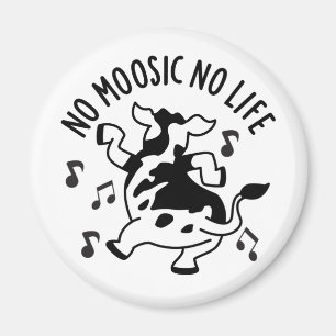 No Moosic No Life Funny Cow Pun Magnet
