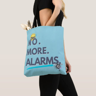 💤 No. More. Alarms. Tote Bag
