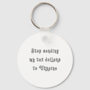 No More American Tax Dollars To Ukraine Biden Trum Keychain